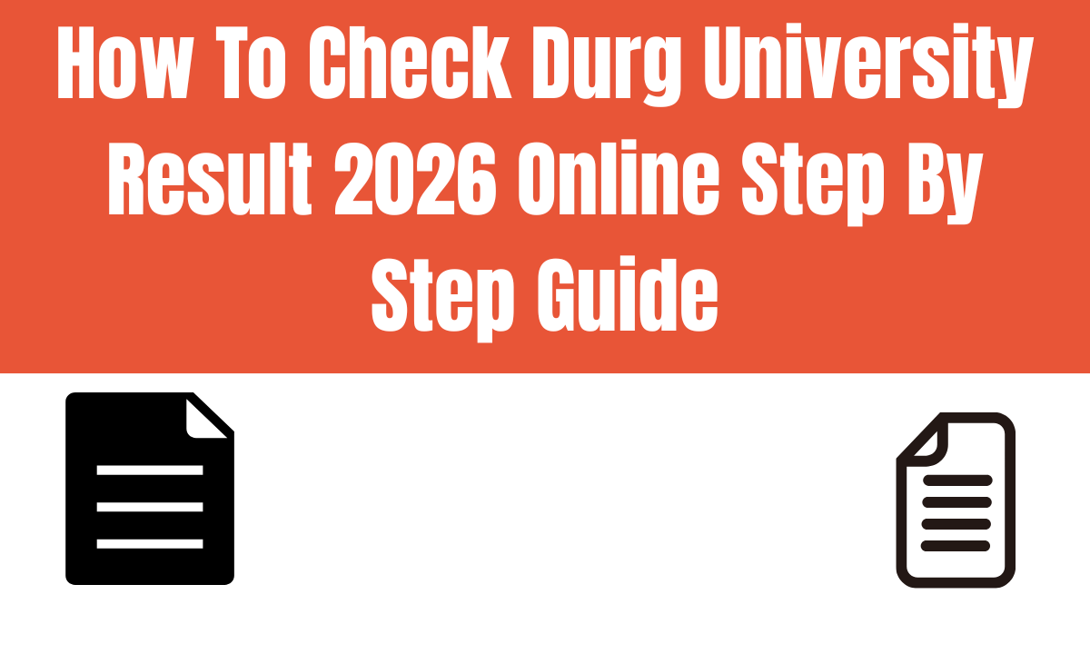 How To Check Durg University Result 2026 Online Step By Step Guide
